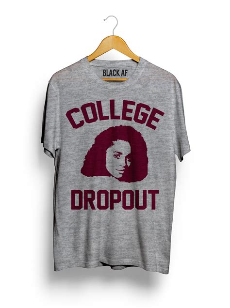 College Drop Out T-shirt | Shirts, T shirt, Mens tops