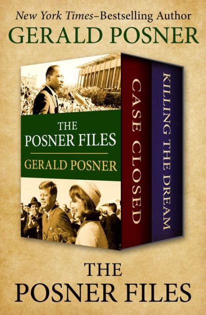 The Posner Files: Case Closed and Killing the Dream by Gerald Posner ...