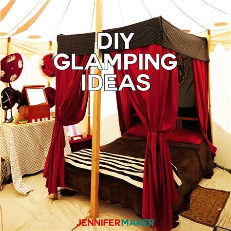 DIY Glamping Ideas: How to Glamp in Style - Jennifer Maker