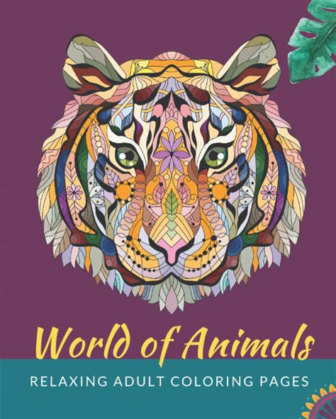 World of Animals| Relaxing adult coloring pages: Featuring a Variety of Amazing Stress-Relieving ...