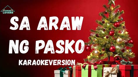 Sa Araw Ng Pasko Karaoke Version - YouTube