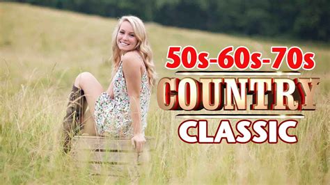 Top 100 classic country songs of 50s 60s 70s - Best Old Country Music ...