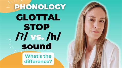 Glottal Stop /ʔ/ vs. the /h/ sound | Consonant Sounds | Phonology - YouTube