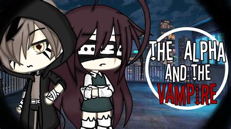 The Alpha and the vampire {GLMM}:Choco Gacha Lifestyle Original? (1/?) - YouTube