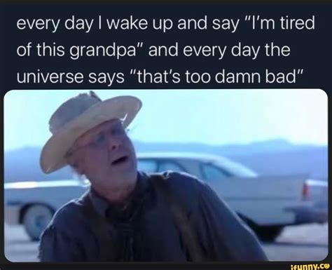 Imtiredofthisgrandpa memes. Best Collection of funny ...