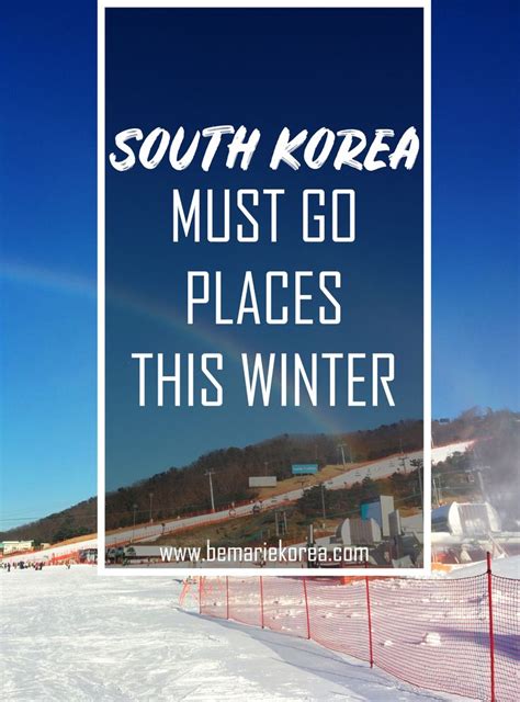 Places To Visit In Korea During Winter | A Guide To Winter In Korea ...