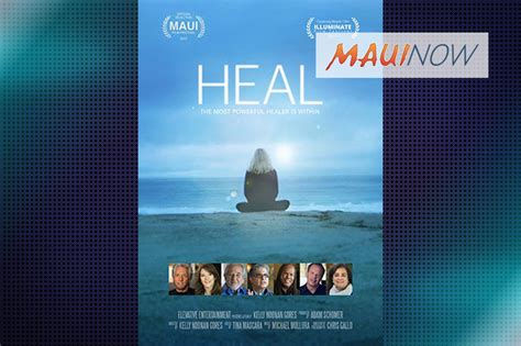 Documentary “HEAL” Premieres at Maui Film Festival : Maui Now