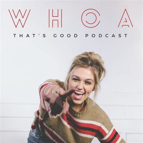 Sadie Robertson Announces WHOA That's Good Podcast; Launches Tomorrow