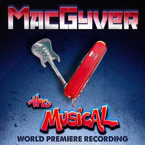 MacGyver The Musical