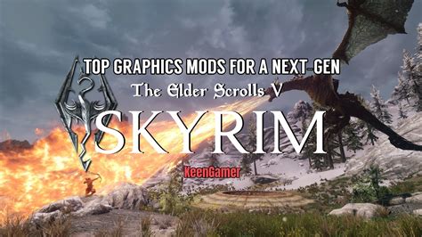 Top 43 Graphics Mods for Skyrim Like Next-Gen - KeenGamer