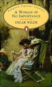 A Woman of No Importance: Amazon.co.uk: Oscar Wilde: 9780140623918: Books