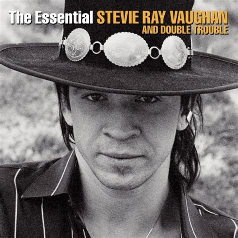 The Essential Stevie Ray Vaughan and Double Trouble (2002) - Stevie Ray ...