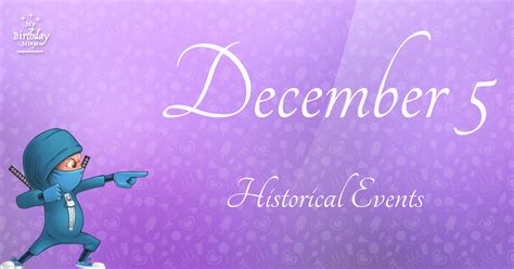 What Happened On December 5? Important Events - MyBirthday.Ninja