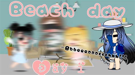 | Beach day! | day 1 | series | yema gacha | - YouTube