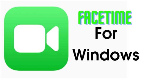 Download FaceTime for PC (Windows 10)