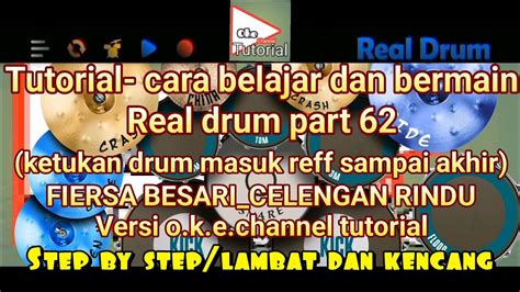 tutorial-cara belajar real drum part #62(ketukan reff sampai akhir)FIERSA BESARI_CELENGAN RINDU ...