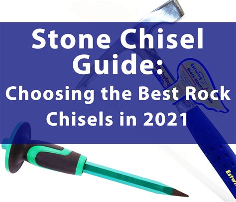 Stone Chisel Guide: Choosing the Best Rock Chisels in 2021