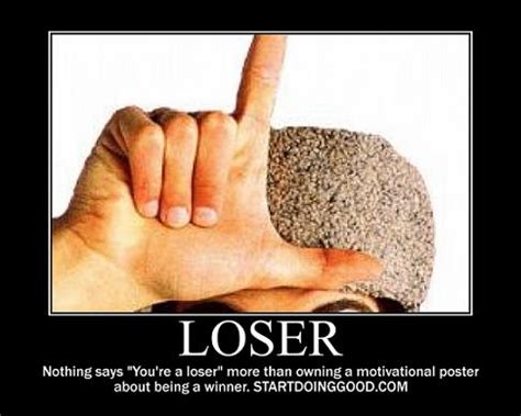 He Is A Loser Quotes. QuotesGram