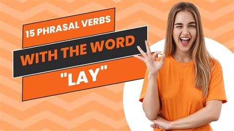 15 Phrasal Verbs with the Word "Lay"