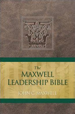 Maxwell Leadership Bible by John C. Maxwell | 9780718013448 | Hardcover | Barnes & Noble