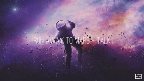 TALK - Run Away to Mars (Slowed + Reverb) - YouTube