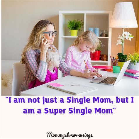 50 Most Amazing Single Mom Funny Quotes - MommyShravmusings