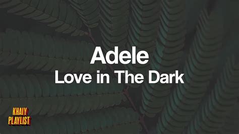 Adele - Love In The Dark - YouTube