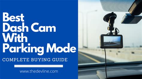 Best Dash Cam With Parking Mode in 2020 - Buying Guide