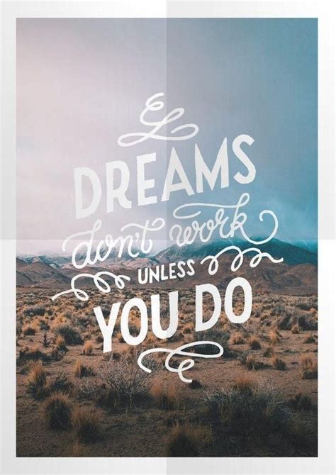 Dreams Don't Work Unless You Do | Typography + Hand Lettering | Pinte…