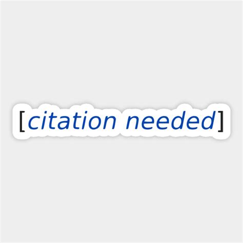 [citation needed] - Citation Needed - Sticker | TeePublic