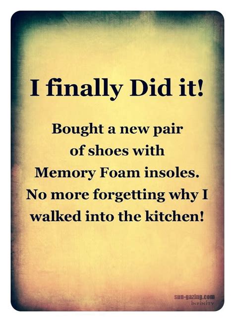 Funny True Quotes - I Finally Did It, Bought a New Pair of Shoes with ...