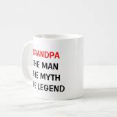 Grandpa the man myth legend mug | Zazzle