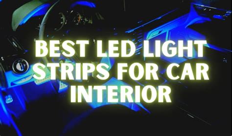 Best LED Light Strips for Car Interior