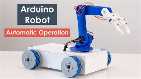 DIY Arduino Robotic Arm & Mecanum Wheels Robot Automatic Operation - YouTube