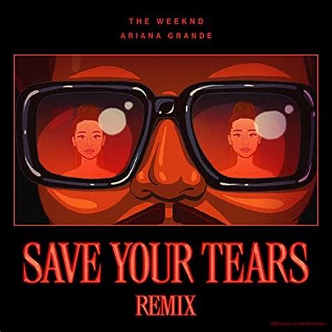 Écouter Save Your Tears (Remix) de The Weeknd & Ariana Grande sur ...