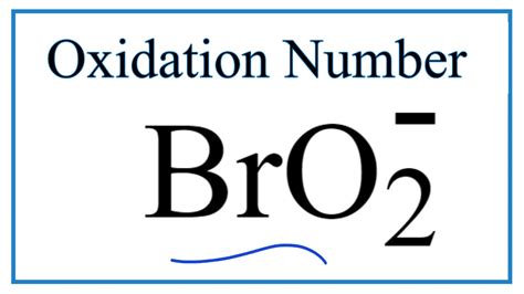 How to find the Oxidation Number for Br in BrO2 - (Bromite ion) - YouTube