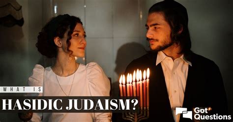 What is Hasidic Judaism? What do Hasidic Jews believe? | GotQuestions.org