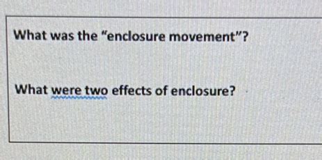 What Was the "enclosure Movement"? What Were Two Effects of Enclosure ...