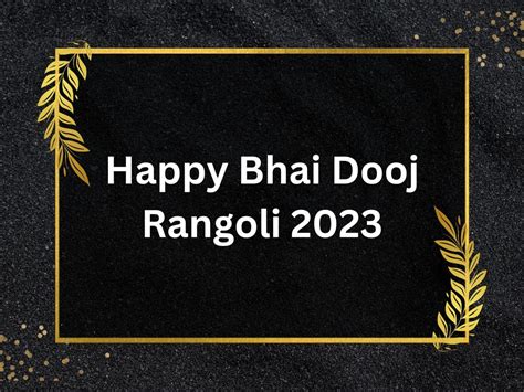 Happy Bhai Dooj Rangoli 2023: Simple and easy Bhai Dooj or Bhaubeej ...