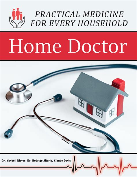 Home Doctor: Practical Medicine for Every Household by Maybell Nieves ...