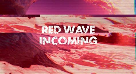 Red Wave Incoming