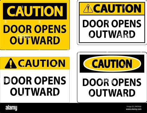 Caution Sign Door Opens Outward Stock Vector Image & Art - Alamy