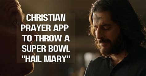 Christian prayer app to throw a Super Bowl "Hail Mary" - Christian Web ...