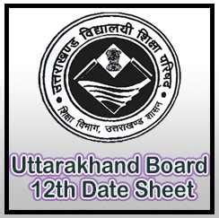 Uttarakhand Board 12th Date Sheet 2018 - Intermediate Exam Time Table