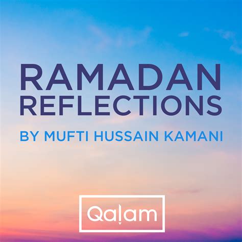 Ramadan Reflections: EP31 - Seizing Ramadan - Qalam Institute