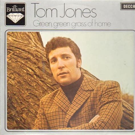 'The Green Green Grass Of Home': Pastures New For Tom Jones