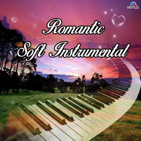 Romantic Soft Instrumental Songs Download - Free Online Songs @ JioSaavn