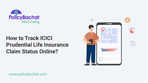 How to Track ICICI Prudential Life Insurance Claim Status Online? - PolicyBachat