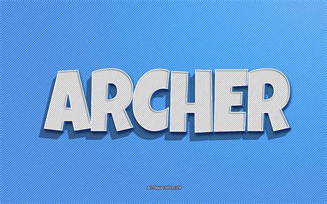 2K Free download | Archer, blue lines background, with names, Archer ...