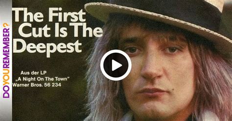 Rod Stewart's "The First Cut Is the Deepest - Do You Remember?